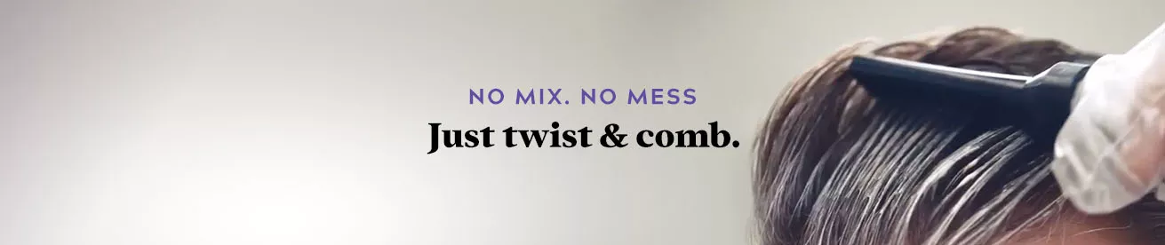 No Mix. No Mess. Just twist & comb.